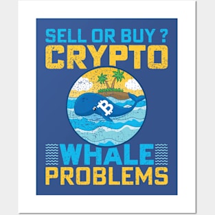 Crypto Whale Problems Posters and Art